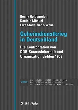 E-Book (epub) Geheimdienstkrieg in Deutschland von Ronny Heidenreich, Daniela Münkel, Elke Stadelmann-Wenz