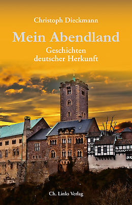 E-Book (epub) Mein Abendland von Christoph Dieckmann