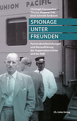 E-Book (epub) Spionage unter Freunden von Christoph Franceschini, Erich Schmidt-Eenboom, Thomas Wegener Friis