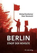 E-Book (epub) Berlin  Stadt der Revolte von Michael Sontheimer, Peter Wensierski