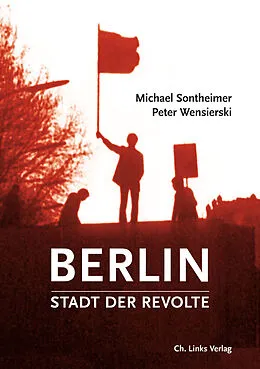 E-Book (epub) Berlin  Stadt der Revolte von Michael Sontheimer, Peter Wensierski