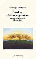 E-Book (epub) Woher sind wir geboren von Christoph Dieckmann