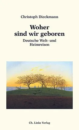 E-Book (epub) Woher sind wir geboren von Christoph Dieckmann