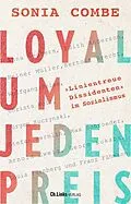 E-Book (epub) Loyal um jeden Preis von Sonia Combe