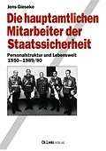 E-Book (epub) Die hauptamtlichen Mitarbeiter der Staatssicherheit von Jens Gieseke