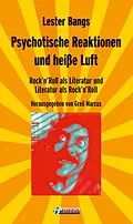 E-Book (epub) Psychotische Reaktionen und heiße Luft von Lester Bangs