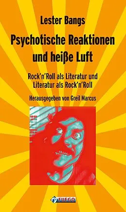 E-Book (epub) Psychotische Reaktionen und heiße Luft von Lester Bangs
