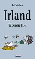 E-Book (epub) Irland - Tückische Insel von Ralf Sotscheck