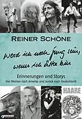 E-Book (epub) Werd ich noch jung sein, wenn ich älter bin von Reiner Schöne