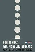 E-Book (epub) Weltkrise und Ignoranz von Robert Kurz
