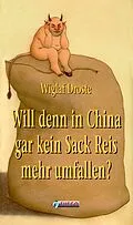 E-Book (epub) Will denn in China gar kein Sack Reis mehr umfallen? von Wiglaf Droste