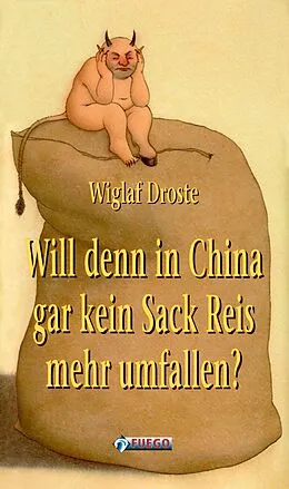 E-Book (epub) Will denn in China gar kein Sack Reis mehr umfallen? von Wiglaf Droste