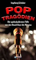 E-Book (epub) Pop-Tragödien von Ingeborg Schober
