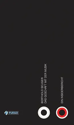E-Book (epub) Das Geschäft mit der Musik von Berthold Seliger