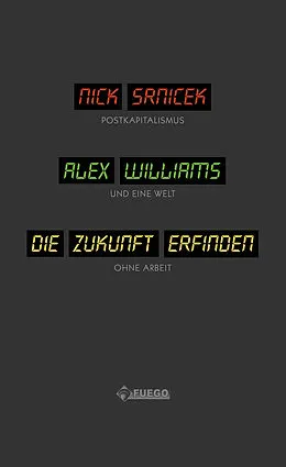 E-Book (epub) Die Zukunft erfinden von Nick Srnicek, Alex Williams