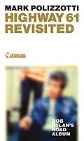 E-Book (epub) Highway 61 Revisited von Mark Polizzotti