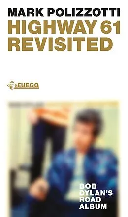 E-Book (epub) Highway 61 Revisited von Mark Polizzotti