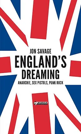 E-Book (epub) England's Dreaming [Deutschsprachige Ausgabe] von Jon Savage