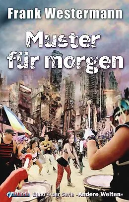 E-Book (epub) Muster für morgen von Frank Westermann