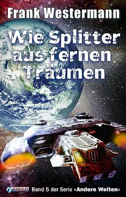 E-Book (epub) Wie Splitter aus fernen Träumen von Frank Westermann