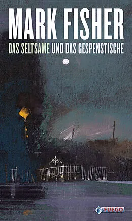 E-Book (epub) Das Seltsame und das Gespenstische von Mark Fisher