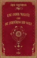 E-Book (epub) Eine andere Realität oder Die Zerstörung der Welt von Frank Westermann
