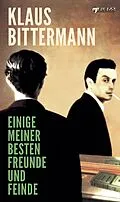 E-Book (epub) Einige meiner besten Freunde und Feinde von Klaus Bittermann