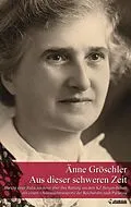 E-Book (epub) Aus dieser schweren Zeit von Änne Gröschler