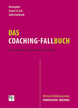 Fester Einband Das Coaching-Fallbuch von Serge K D Sulz, Sabine Burkhardt