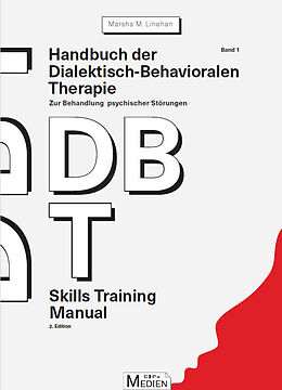 Fester Einband Handbuch der Dialektisch-Behavioralen Therapie (DBT) Bd. 1: Skills Training Manual von Marsha M. Linehan