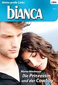 E-Book (epub) Die Prinzessin und der Cowboy von Myrna Mackenzie