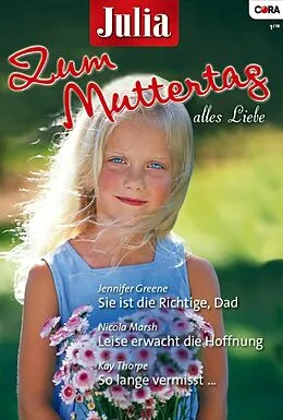 E-Book (epub) Julia MuttertagsBand Band 21 von Nicola Marsh, Kay Thorpe, Jennifer Greene
