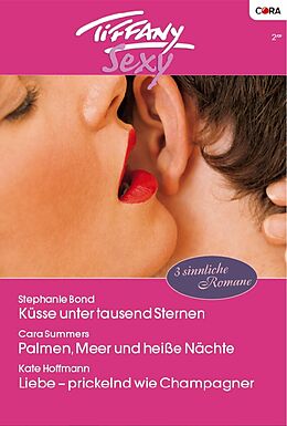 E-Book (epub) TIFFANY SEXY Band 55 von Kate Hoffmann, Cara Summers, Stephanie Bond