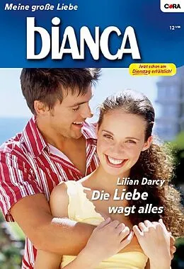 E-Book (epub) Die Liebe wagt alles von Lilian Darcy
