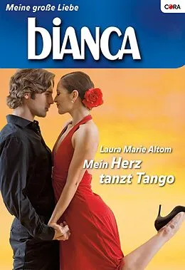 E-Book (epub) Mein Herz tanzt Tango von Laura Marie Altom