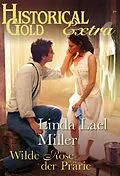 E-Book (epub) Wilde Rose der Prärie von Linda Lael Miller