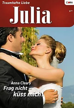 E-Book (epub) Frag nicht - küss mich! von Anna Cleary