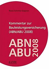 E-Book (pdf) Kommentar zur Bauleistungsversicherung (ABN/ABU 2008) von Ronald Roos, Stefan Schmitz-Gagnon