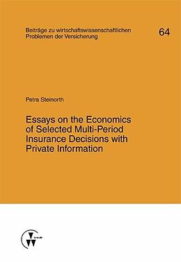 eBook (pdf) Essays on the Economics of Selected Multi-Period Insurance Decisions with Private Information de Petra Steinorth