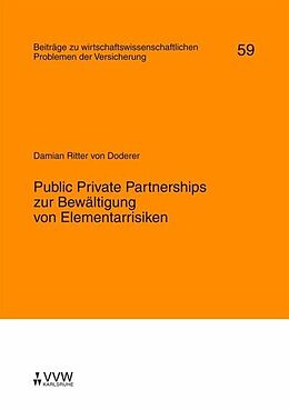 E-Book (pdf) Public Private Partnerships zur Bewältigung von Elementarrisiken von Damian Ritter von Doderer