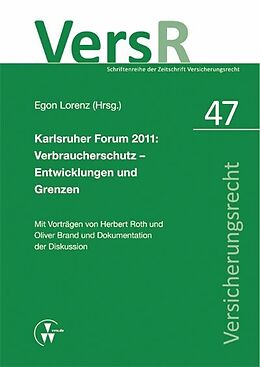 E-Book (pdf) Karlsruher Forum 2011: Verbraucherschutz - Entwicklungen und Grenzen von Herbert Roth, Oliver Brand