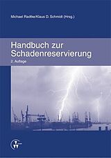 E-Book (pdf) Handbuch zur Schadenreservierung von Michael Radtke, Klaus D. Schmidt