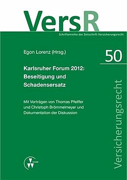 E-Book (pdf) Karlsruher Forum 2012: Beseitigung und Schadensersatz von Thomas Pfeiffer, Christoph Brömmelmeyer