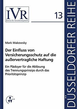 E-Book (pdf) Der Einfluss von Versicherungsschutz auf die außervertragliche Haftung von Mark Makowsky
