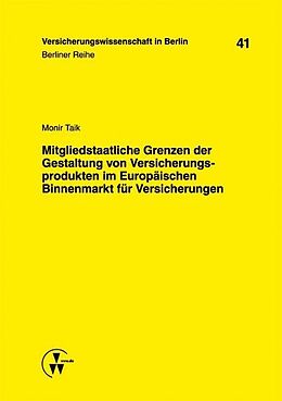 E-Book (pdf) Mitgliedstaatliche Grenzen der Gestaltung von Versicherungsprodukten im Europäischen Binnenmarkt für Versicherungen von Monir Taik