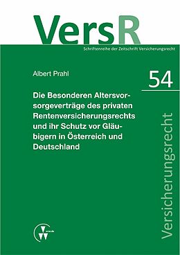 E-Book (pdf) Die Besonderen Altersvorsorgeverträge des privaten Rentenversicherungsrechts und ihr Schutz vor Gläubigern in Österreich und Deutschland von Albert Prahl