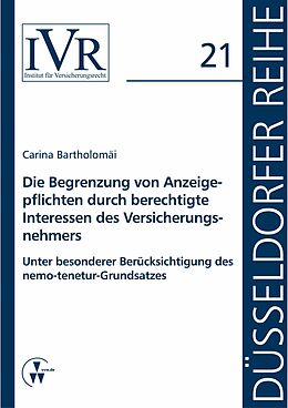 E-Book (pdf) Die Begrenzung von Anzeigepflichten durch berechtigte Interessen des Versicherungsnehmers von Carina Bartholomäi
