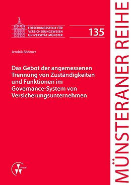 E-Book (pdf) Das Gebot der angemessenen Trennung von Zuständigkeiten und Funktionen im Governance-System von Versicherungsunternehmen von Jendrik Böhmer