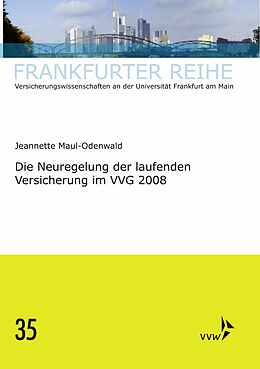 E-Book (pdf) Die Neuregelung der laufenden Versicherung im VVG 2008 von Jeannette Maul-Odenwald
