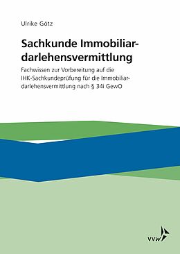 E-Book (pdf) Sachkunde Immobiliardarlehensvermittlung von Ulrike Götz